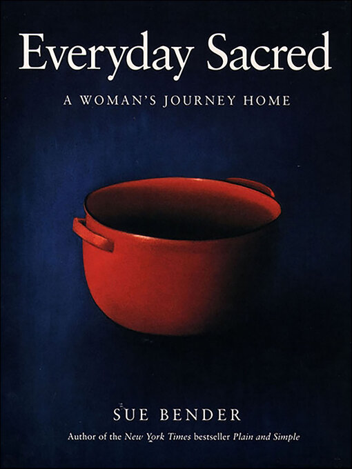Title details for Everyday Sacred by Sue Bender - Available